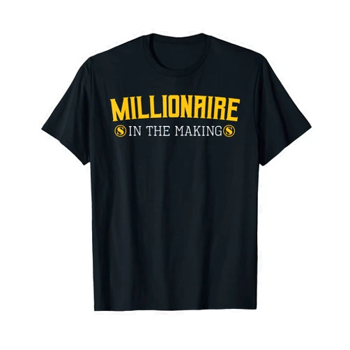 Best Motivational Gift Ideas Tee Millionaire in The Making Entrepreneur Hustler Money Cash T-Shirt