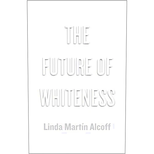 By Linda Martín Alcoff (Author) Format: Kindle Edition The Future of Whiteness