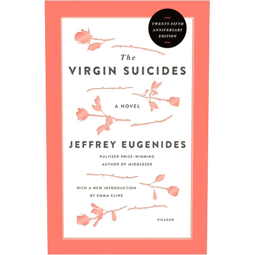 Jeffrey Eugenides The Virgin Suicides: A Novel (Twenty-Fifth Anniversary Edition) (Picador Modern Classics, 2)