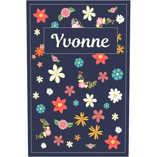MyNameBooks Yvonne: Lined Writing Notebook with Personalized Name | 120 Pages | 6x9 | Flowers