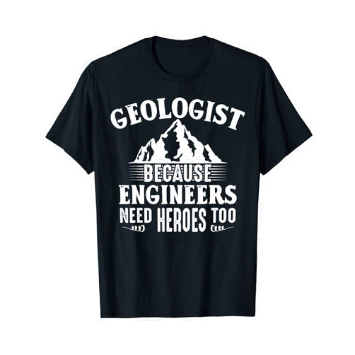 Funny Rock Collector Geode Hunter Tee Geologist Because Engineers Need Heroes Too Geology Lover T-Shirt
