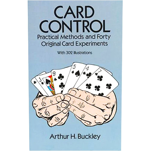 Arthur H. Buckley Card Control: Practical Methods and Forty Original Card Experiments (Dover Magic Books)