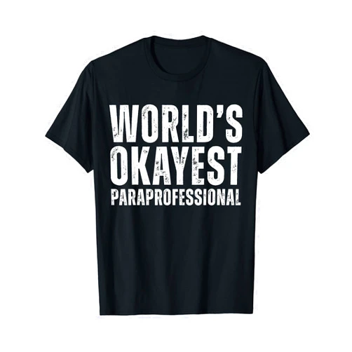 SamoArts Paraprofessional Job Tees. World's Okayest Paraprofessional Funny Para Educator T-Shirt