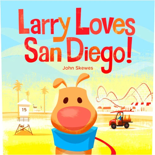 By John Skewes (Author) Larry Loves San Diego!: A Larry Gets Lost Book