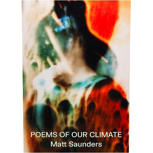 By Deirdre O’Dwyer (Editor), Matt Saunders (Artist), Anthony Byrt (Contributor), Mathew Hale (Contributor), Hannah Klemm (Contributor), Miranda Lichtenstein (Contributor), Jennifer L. Roberts (Contributor) & 3 more Matt Saunders: Poems of our Climate