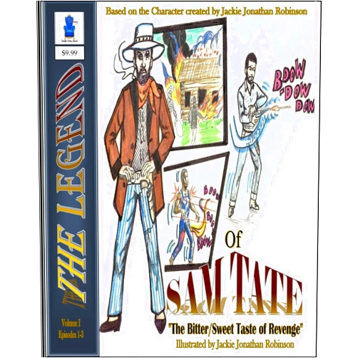 Jackie Jonathan Robinson,Tina Lovette Douglas,Tina/Jackie L/J Douglas/Robinson The Legend of SAM TATE: Bitter/Sweet Taste of Revenge