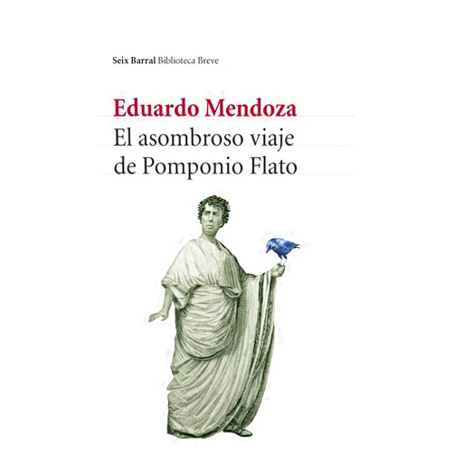 By Eduardo Mendoza Garrriga (Author) El asombroso viaje de Pomponio Flato (Spanish Edition) by Eduardo Mendoza Garrriga (2008) Paperback