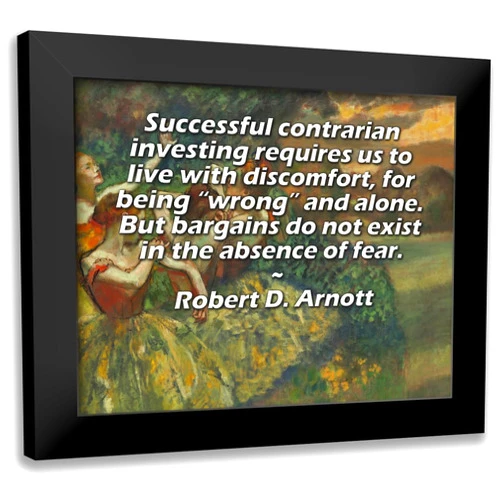 ArtDirect ArtsyQuotes 24x20 Art Print with Customization Framed or UnFramed Titled: Robert D. Arnott Quote: Successful contrarian investing requires us to live with discomfort, for being 