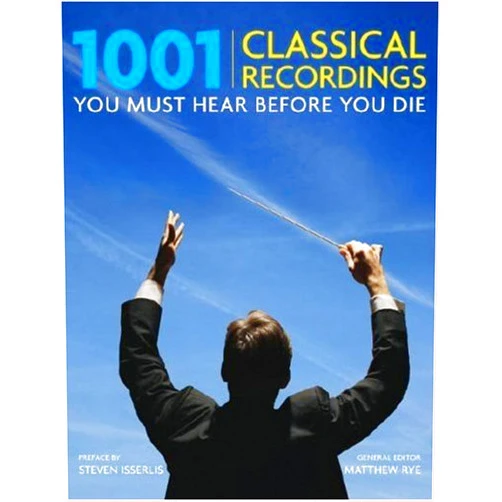 Matthew Rye,Steven Isserlis 1001 Classical Recordings You Must Hear Before You Die