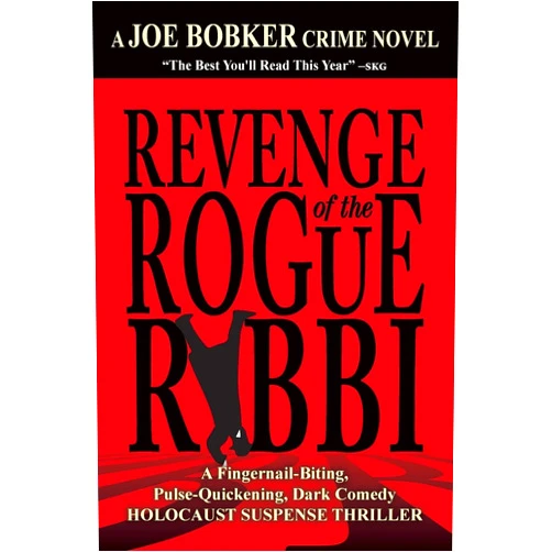 Joe Bobker Revenge of the Rogue Rabbi: The Mystery of the Falling Corpses