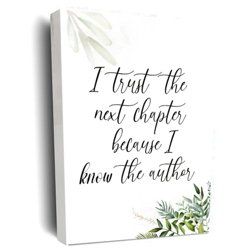 NISTOMISU Motivational Canvas Wall Art I Trust the Next Chapter Because I Know the Author 11.5x15 Inch Framed Painting Poster Wall Decor for Home Living Room Bedroom Kitchen Library Housewarming Christian Gift