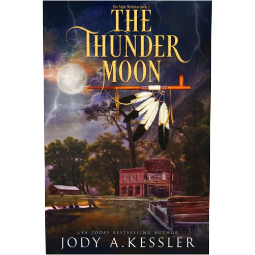 Jody A Kessler The Thunder Moon: A Historical Time Travel Novel (The Night Medicine)