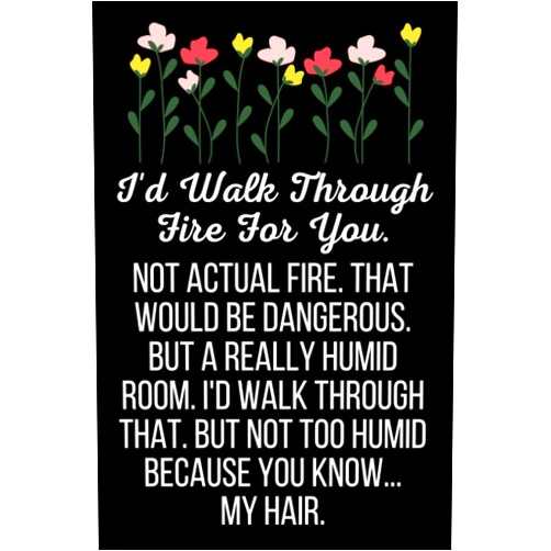 Friends Forever Journals I’d Walk Through Fire For You: Funny Best Friend Journal Notebook (6 x 9) Blank Lined Notepad for Friends (120 Pages) Bestie Appreciation Gifts for Women, Girls and Teen BFF’s