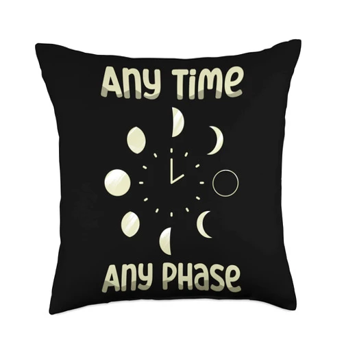 Moon Phase Gift For Men Astronomy Lover Any Time Any Phase Moon Lover Astronomer Astronomy Throw Pillow, 18x18, Multicolor
