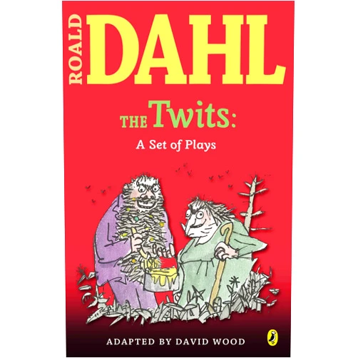 By Roald Dahl (Author) The Twits: A Set of Plays