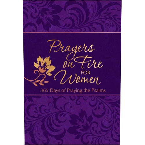 Brian Simmons,Candice Simmons Prayers on Fire for Women: 365 Days of Praying the Psalms – Immerse yourself in the book of Psalms and spark a deeper relationship with God (The Passion Translation Devotionals)