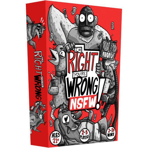 I'm Right You're Wrong I’m Right You’re Wrong NSFW- A light strategy card game where players battle for The last word (2-5 players) - Ages 18 and up