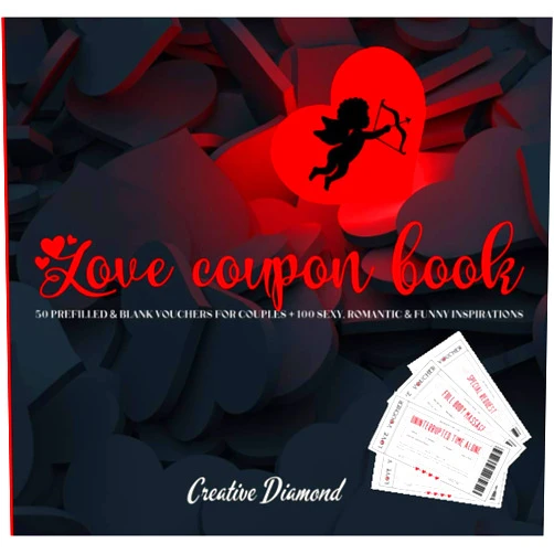 Creative Diamond LOVE COUPON BOOK: 50 prefilled & blank vouchers for couples + 100 sexy, romantic & funny inspirations: Cute inspiring gift for her him girlfriend ... Easter Present for partners lovers pairs