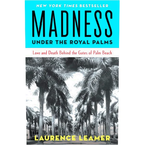 By Laurence Leamer (Author) Madness Under the Royal Palms