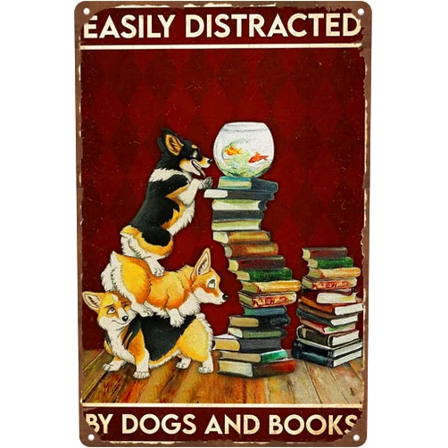 Habilboi Easily Distracted by Dogs and Books Poster Cute Corgi Metal tin Sign Retro Tin Sign Cafe Bar Pubs Decoration Poster Home Plaque Art Sign 8x12inch