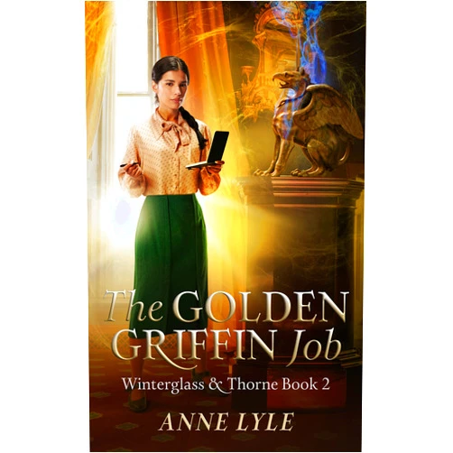By Anne Lyle (Author) Format: Kindle Edition The Golden Griffin Job (Winterglass & Thorne Book 2)