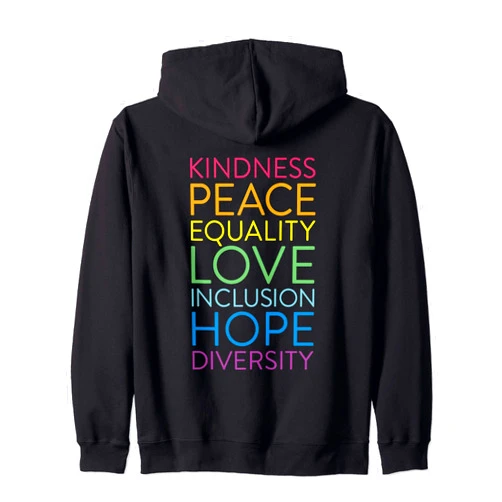 Inclusion and Diversity Shirts by ADS Peace Love Inclusion Equality Diversity Human Rights Zip Hoodie