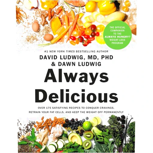 By David Ludwig MD PhD (Author), Dawn Ludwig (Author), Dr. Mark Hyman MD (Foreword) & 0 more Always Delicious: Over 175 Satisfying Recipes to Conquer Cravings, Retrain Your Fat Cells, and Keep the Weight Off Permanently