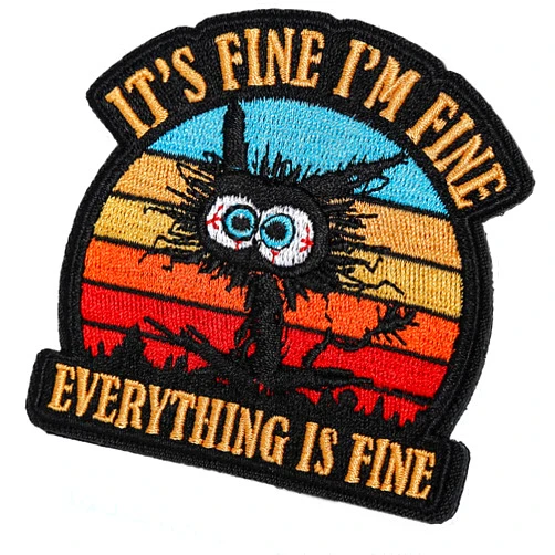 XMJY It's Fine I'm Fine Everything is Fine Patch, Embroidered Hook and Loop Patches, Funny Meme Morale Patch for Backpacks, Dog Harnesses, Army Vests, Gym Bags, Hats, Helmets