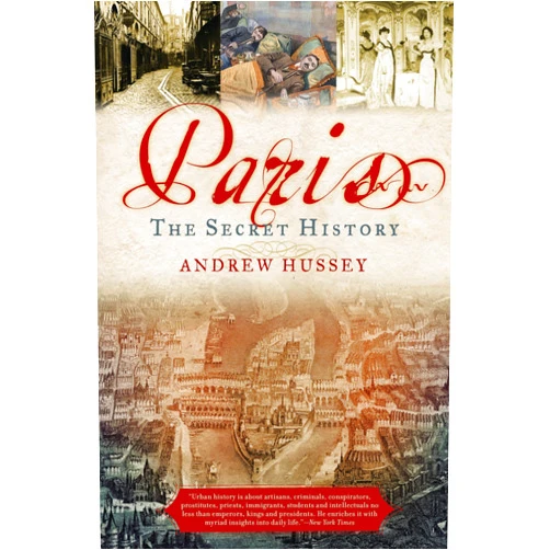 By Andrew Hussey (Author) Format: Kindle Edition Paris: The Secret History