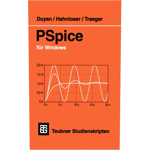 Harun Duyan,Guido A. Hahnloser,Dirk H. Traeger PSpice für Windows (Teubner Studienskripte Technik) (German Edition)