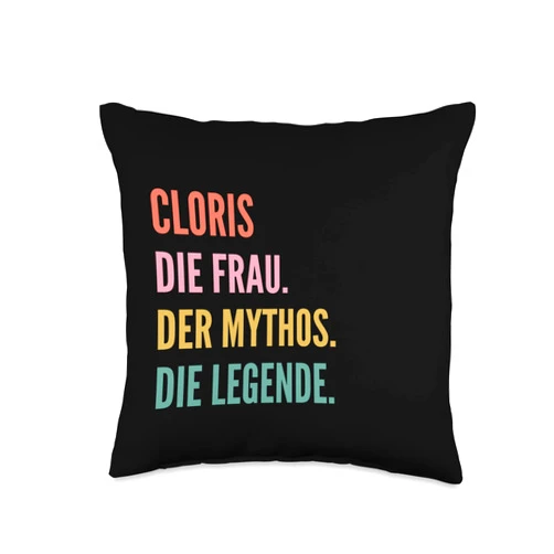 Lustige Namensentwürfe für Frauen Funny German First Name Design-Cloris Throw Pillow, 16x16, Multicolor