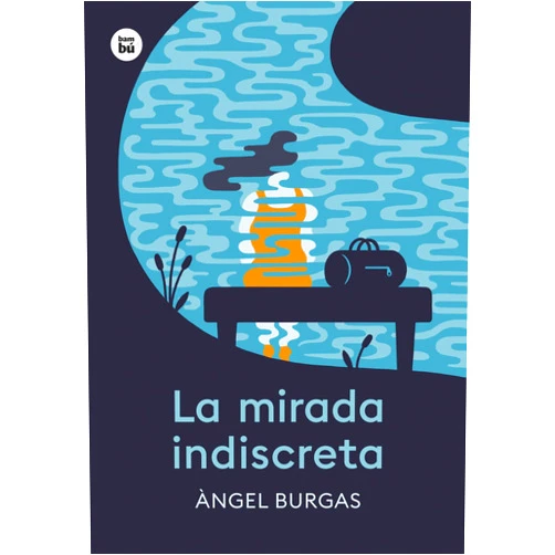 Àngel Burgas La mirada indiscreta
