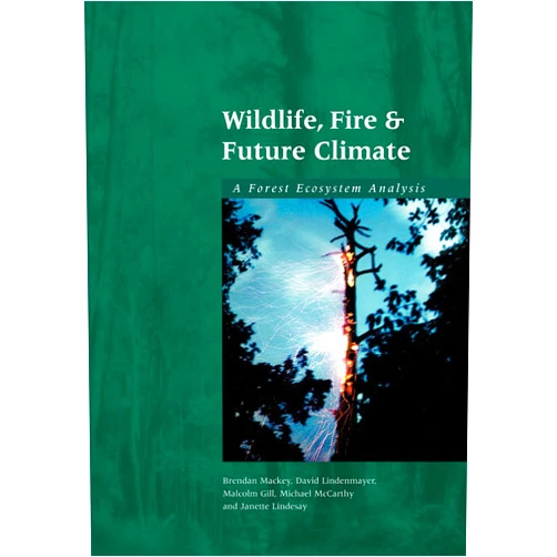 By Brendan Mackey (Editor), David Lindenmayer (Editor), Malcolm Gill (Editor), Michael McCarthy (Editor), Janette Lindesay (Editor) & 1 more Format: Kindle Edition Wildlife, Fire and Future Climate: A Forest Ecosystem Analysis