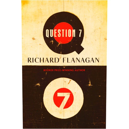 By Richard Flanagan (Author) Question 7