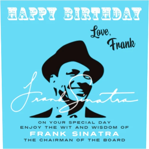 Frank Sinatra Happy Birthday—Love, Frank: On Your Special Day, Enjoy the Wit and Wisdom of Frank Sinatra, The Chairman of the Board