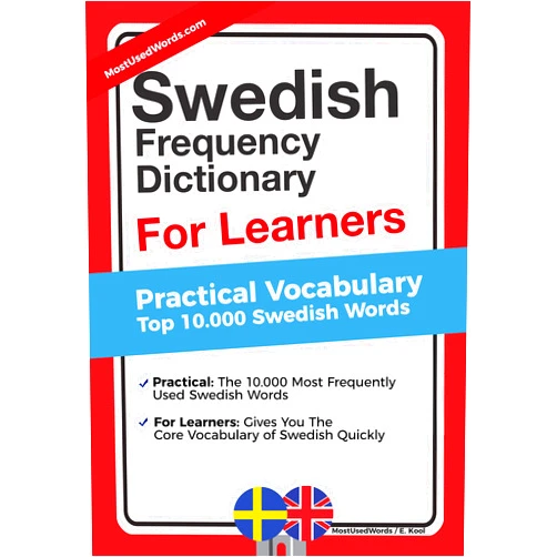 By MostUsedWords (Author), E Kool (Author) Format: Kindle Edition Swedish Frequency Dictionary For Learners: Practical Vocabulary - Top 10.000 Swedish Words
