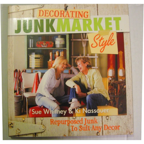 By Sue Whitney (Author), Ki Nassauer (Author), Vicki Ingham (Editor) & 0 more Decorating Junkmarket Style