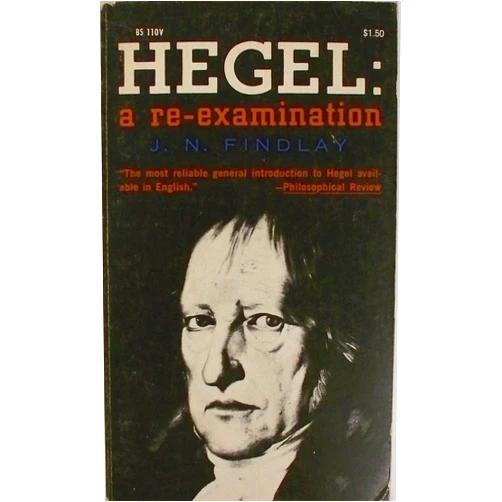 By J. N Findlay (Author) Hegel, a re-examination (Collier books, BS110V)