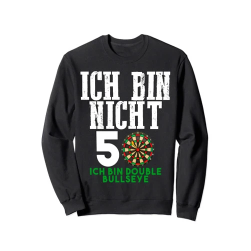 50. Geburtstag Geschenk lustiges New Designs 50. Geburtstag Geschenk lustiges Dart Spruch Double Bullseye Sweatshirt