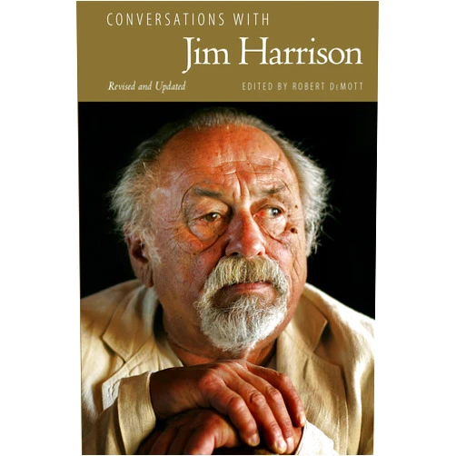 By Robert DeMott (Editor) Conversations with Jim Harrison, Revised and Updated (Literary Conversations Series)