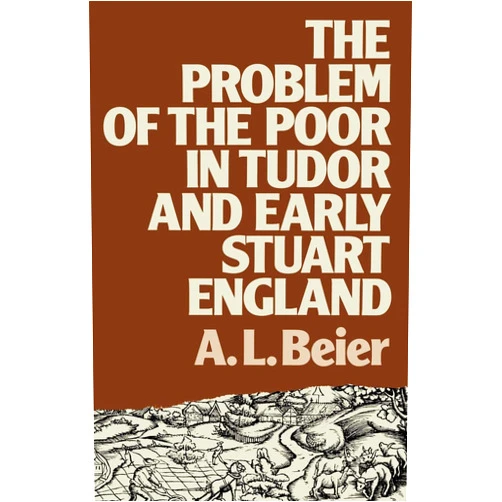 Lucinda Beier The Problem of the Poor in Tudor and Early Stuart England (Lancaster Pamphlets)