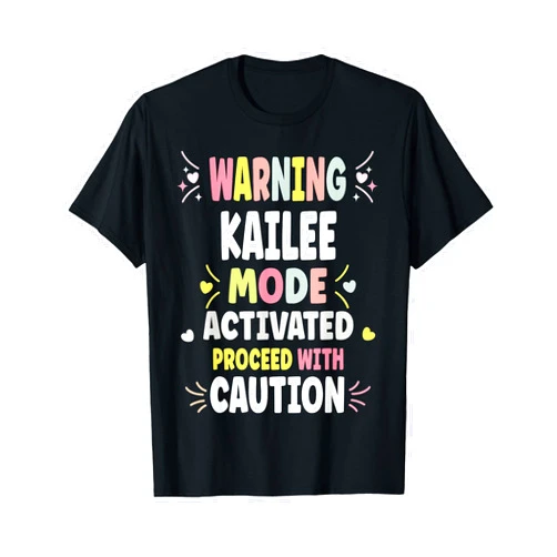 Custom T-shirt With KAILEE Name Birthday Gift KAILEE Personalized Women's Gift Custom KAILEE T-Shirt