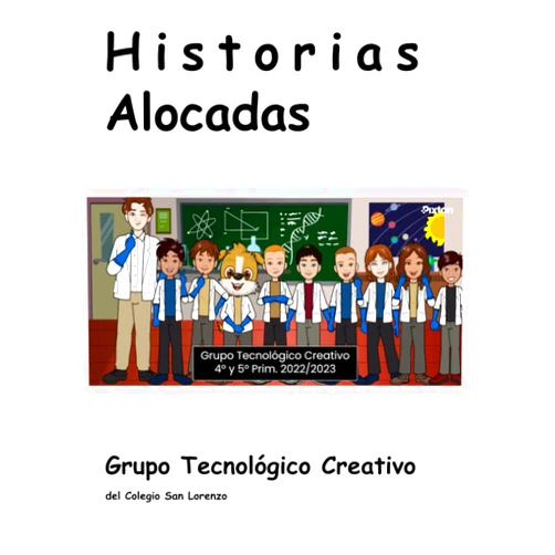 Antonio Balibrea Melero,Ismael Griñán Moreno,Javier Lozano Sánchez,Pablo Balibrea Fructuoso,Carmen Rubio Cano,Ana Paula Manzano Belmonte,José Pardo Sánchez,José Guillén Lax,Alberto Nicolás Marín Historias alocadas: Grupo tecnológico creativo (Spanish Edition)