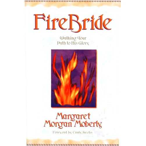 Margaret Moberly Firebride: Walking your path to His Glory