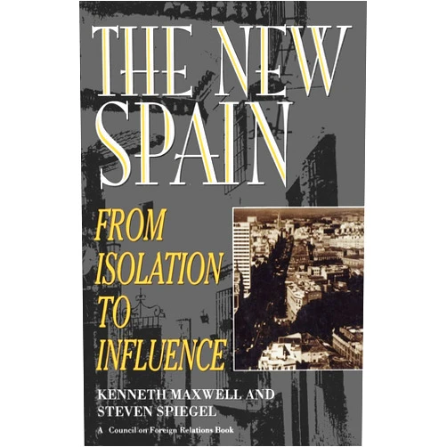 By Professor Kenneth Maxwell (Author), Steven L Spiegel (Author) The New Spain: From Isolation to Influence