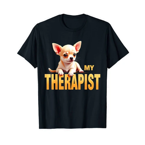Chihuahua Fun Designs Funny Chi Chichi Puppy My Therapist Chihuahua Dog T-Shirt