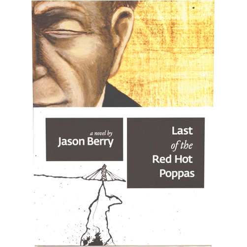 By Jason Berry (Author), David Rutledge (Editor), Bruce Rutledge (Editor), Leslie Staub (Illustrator), Craig Mod (Designer) & 1 more Last of the Red Hot Poppas