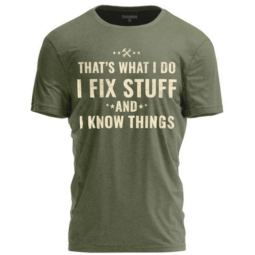 TeeUnion Funny I Fix Stuff and Know Things T-Shirt Dad Joke Tee for Handyman