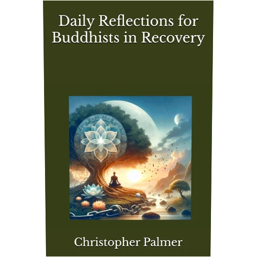 By Christopher Palmer (Author) Daily Reflections for Buddhist in Recovery