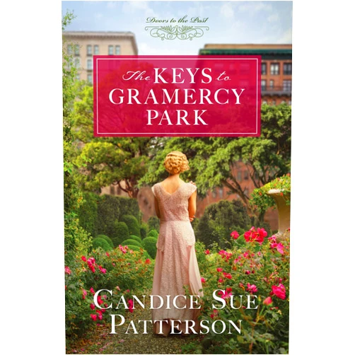 Candice Sue Patterson The Keys to Gramercy Park (Doors to the Past)
